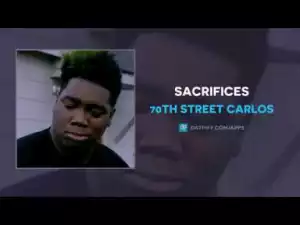 70th Street Carlos - Sacrifices